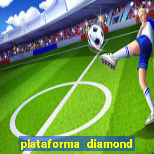 plataforma diamond 777 bet