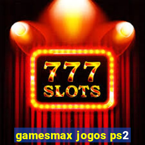 gamesmax jogos ps2