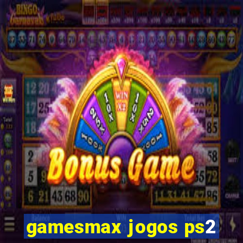 gamesmax jogos ps2