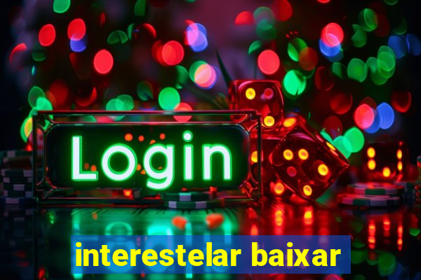 interestelar baixar