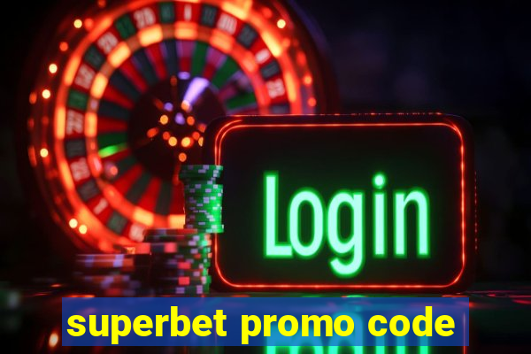 superbet promo code