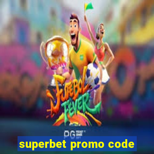 superbet promo code