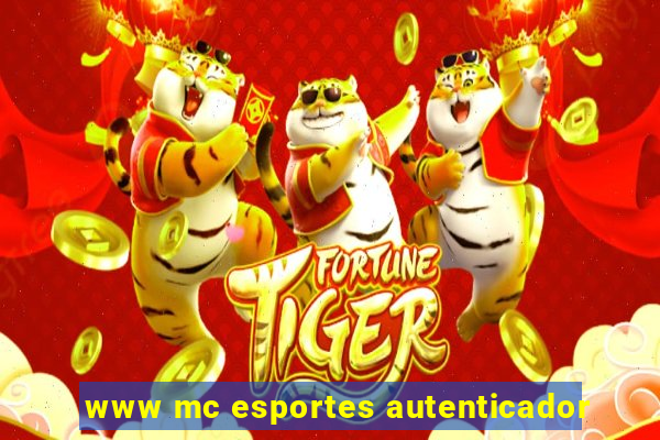 www mc esportes autenticador