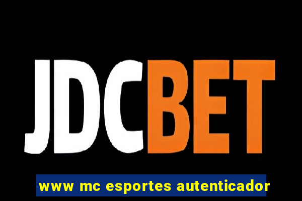 www mc esportes autenticador