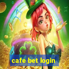 cafe bet login