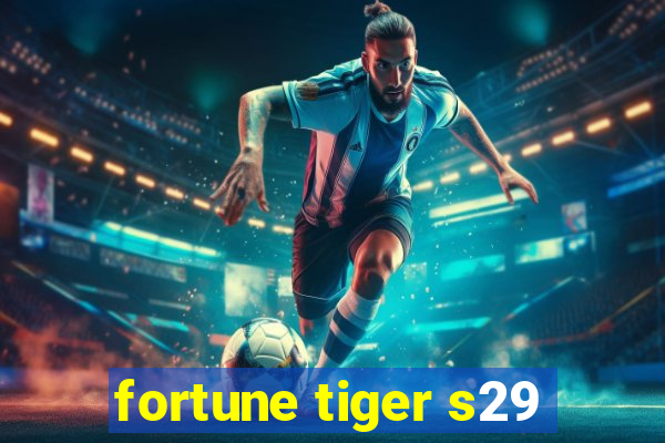 fortune tiger s29