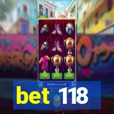 bet 118