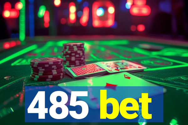 485 bet