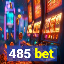 485 bet