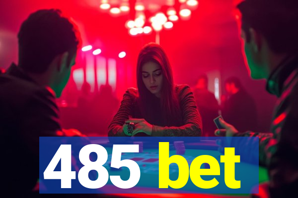 485 bet