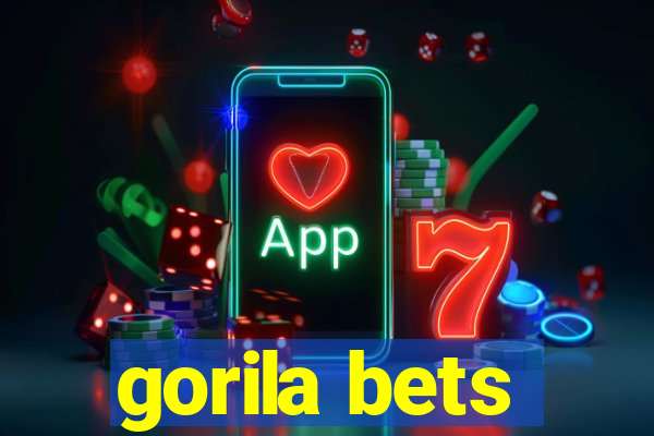 gorila bets