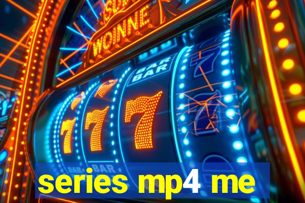 series mp4 me