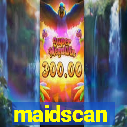 maidscan