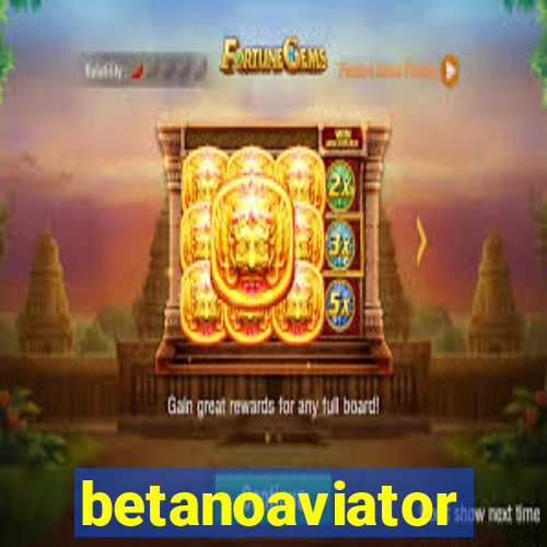 betanoaviator