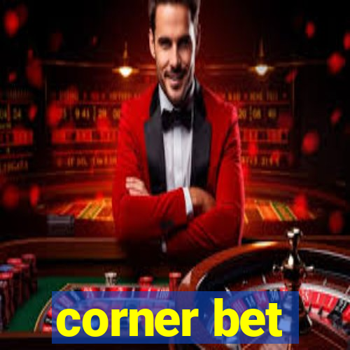 corner bet