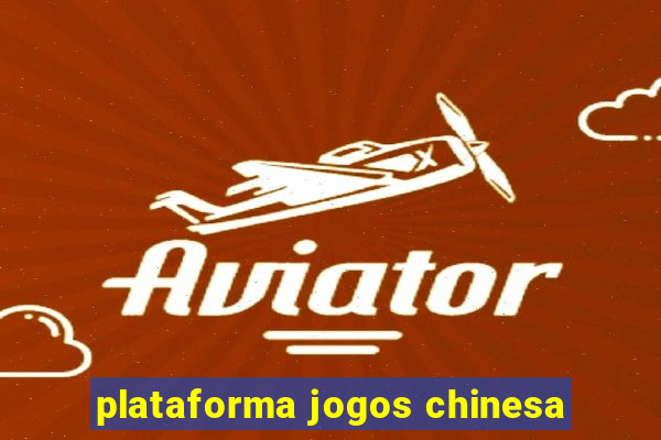 plataforma jogos chinesa