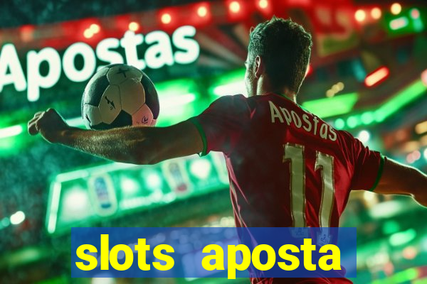 slots aposta mínima 1 centavo