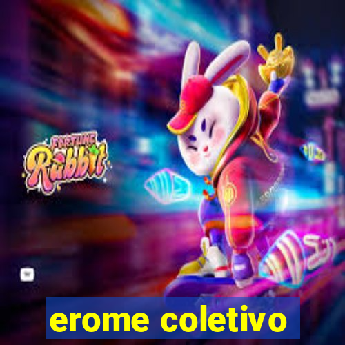 erome coletivo