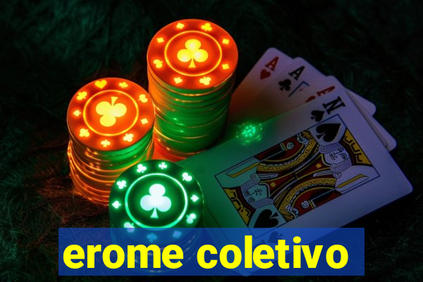 erome coletivo