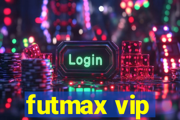 futmax vip