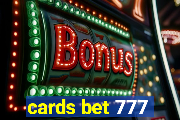 cards bet 777