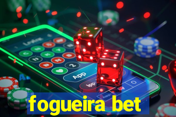 fogueira bet