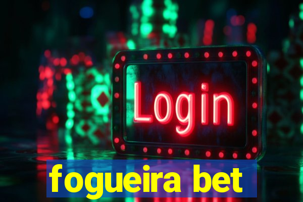 fogueira bet