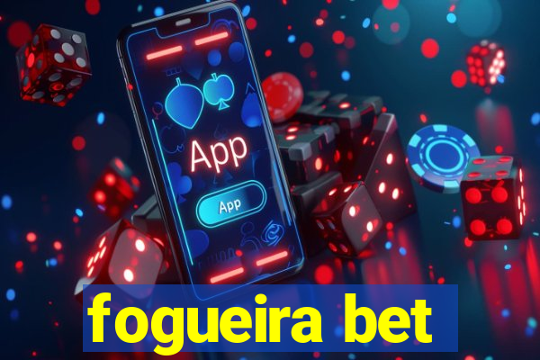 fogueira bet