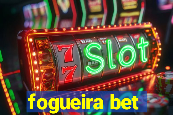 fogueira bet