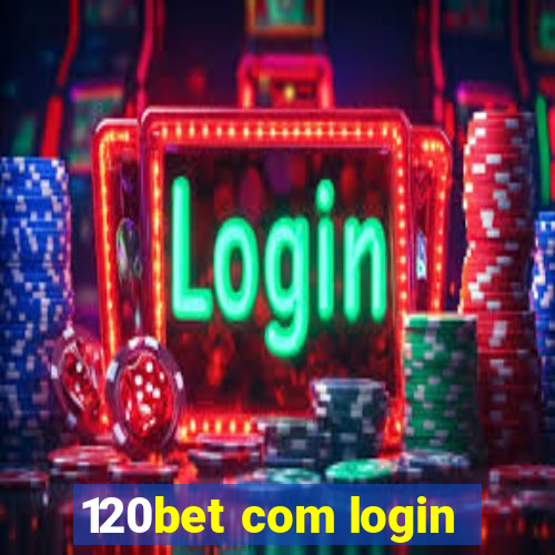 120bet com login