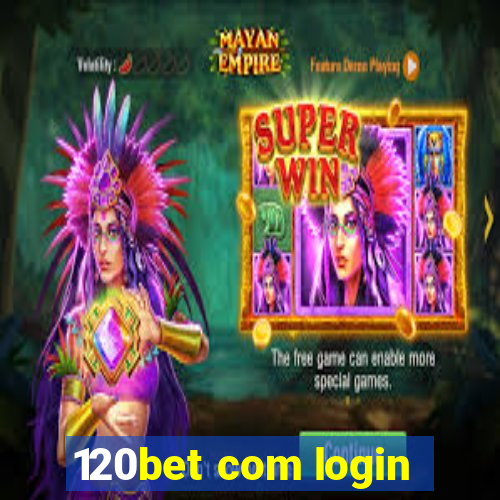 120bet com login