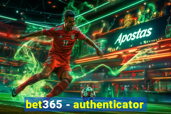 bet365 - authenticator