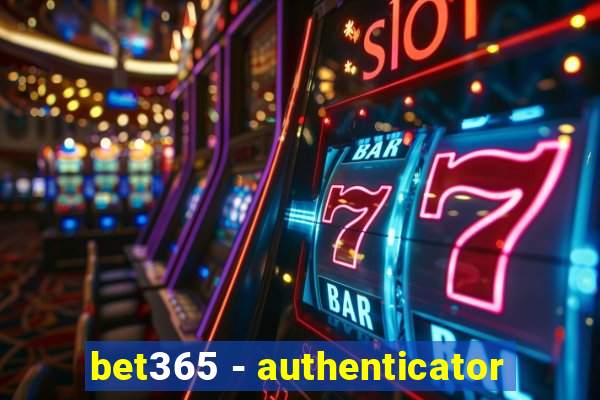 bet365 - authenticator