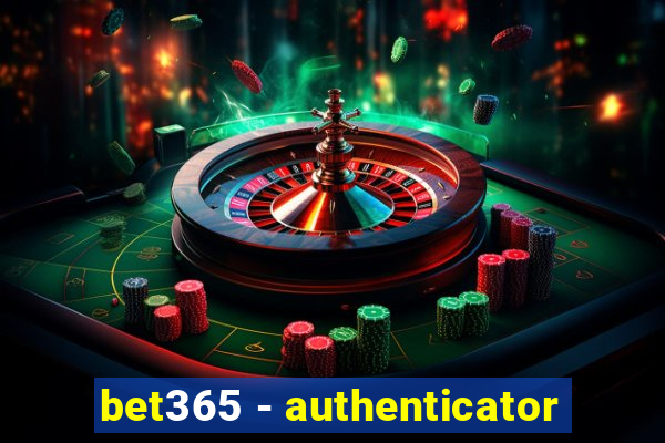 bet365 - authenticator