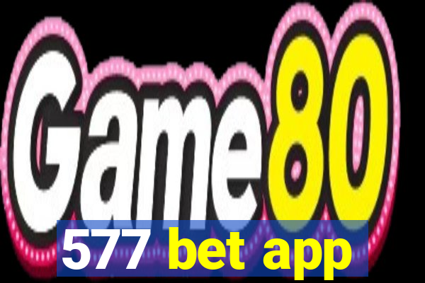 577 bet app