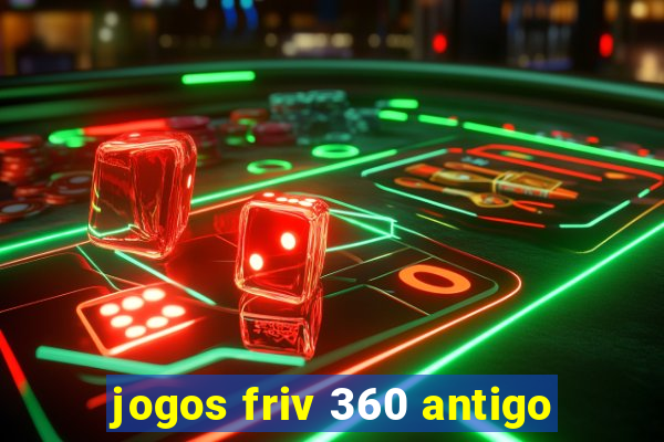 jogos friv 360 antigo