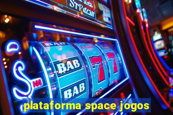 plataforma space jogos