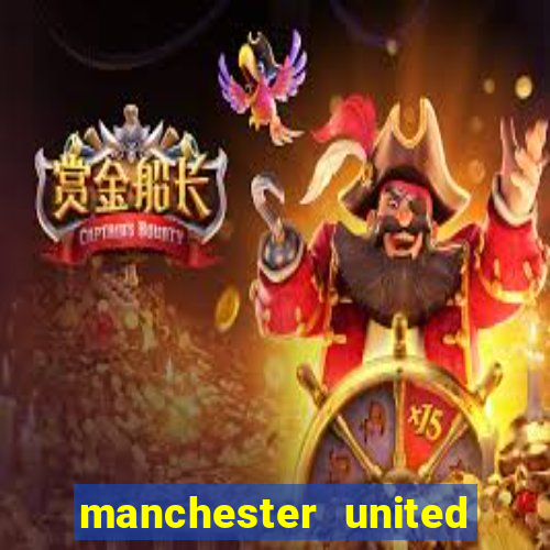 manchester united ao vivo hd