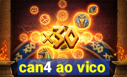 can4 ao vico