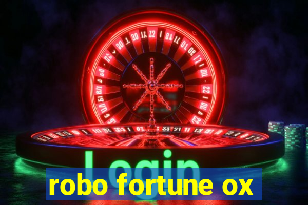 robo fortune ox