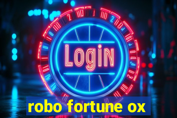 robo fortune ox