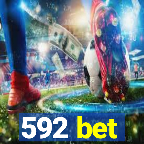 592 bet