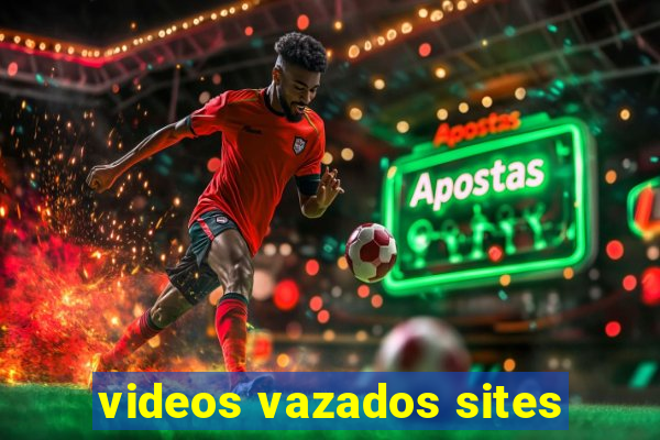 videos vazados sites