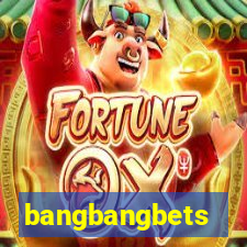 bangbangbets