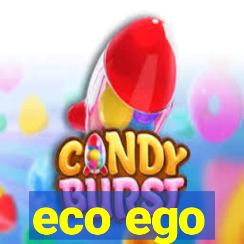 eco ego