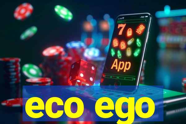 eco ego