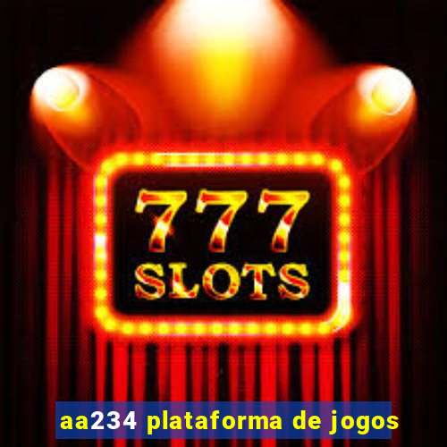 aa234 plataforma de jogos