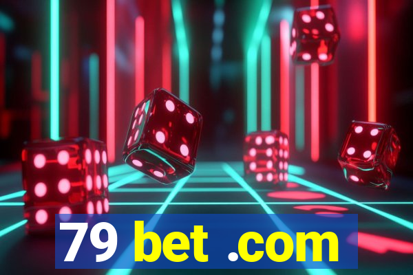 79 bet .com