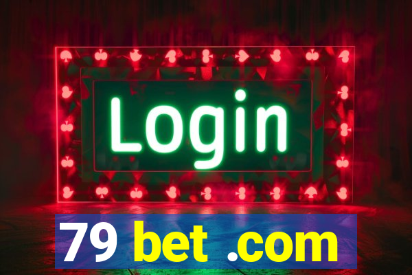 79 bet .com