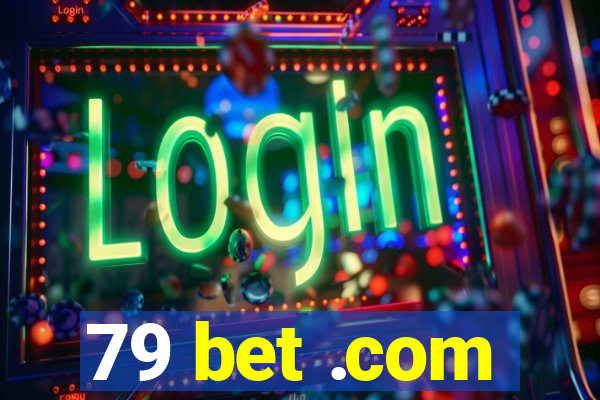 79 bet .com